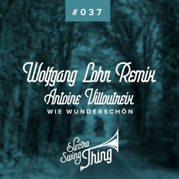 Antoine Villoutreix feat. Wolfgang Lohr Wie wunderschön - Wolfgang Lohr Remix - Instrumental