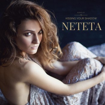 Neteta Kissing the Shadow