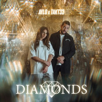 Aylo feat. Takt32 Diamonds (feat. Takt32)