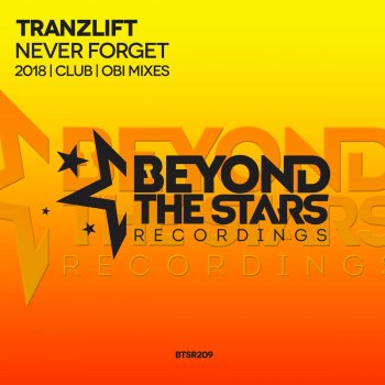 tranzLift Never Forget - Club 2018 Mix