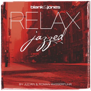 Blank & Jones, Julian & Roman Wasserfuhr Lazy Life - Jazzed