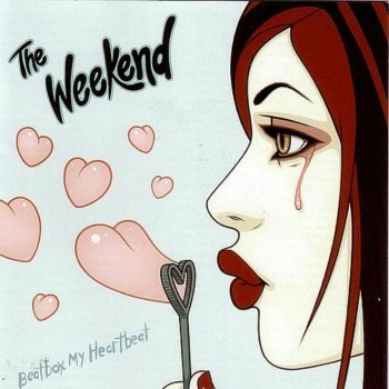 The Weekend There Goes My Heart