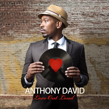 Anthony David Love Out Loud