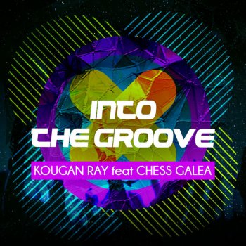 Kougan Ray feat. Chess Galea Into the Groove