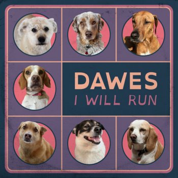 Dawes I Will Run
