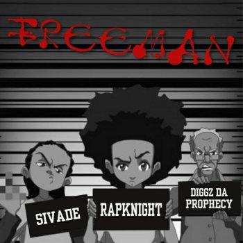 RapKnight FREEMAN (feat. Sivade & Diggz Da Prophecy)