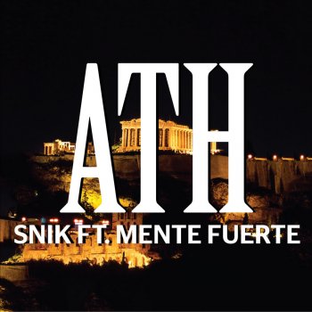 Snik feat. Mente Fuerte ATH