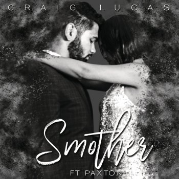 Craig Lucas feat. Paxton Smother