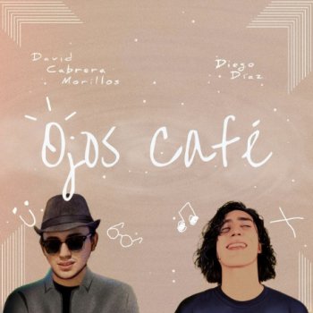 David Cabrera Morillos Ojos Café (feat. Diego Díaz)
