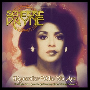Scherrie Payne Remember Who You Are