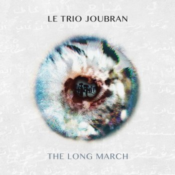 Le Trio Joubran Time Must Go By