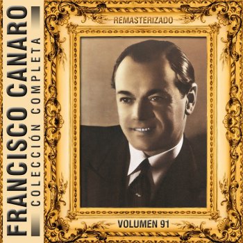 Francisco Canaro La Milonga de Mis Tiempos - Instrumental (Remasterizado)