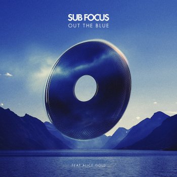 Sub Focus feat. Alice Gold Out The Blue - Club Mix