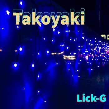 Lick-G Takoyaki