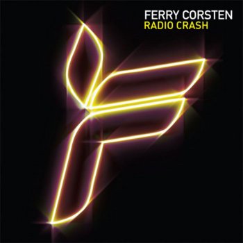 Ferry Corsten Radio Crash (original extended)