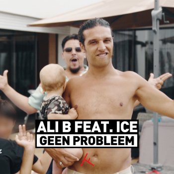 Ali B feat. ICE Geen Probleem (feat. ICE)