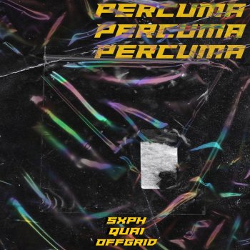 Sxph feat. Quai & Offgrid Percuma