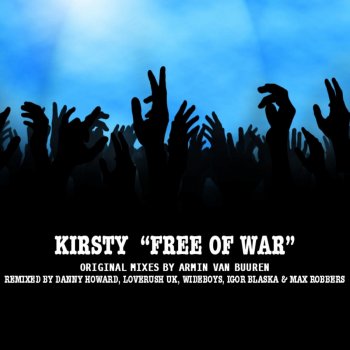 Kirsty Free of War (Loverush UK Remix)