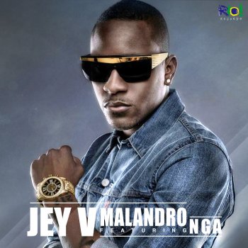Jey V feat. NGA Malandro