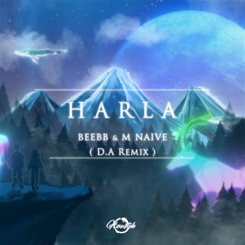 M NAIVE Harla (D.A Remix)