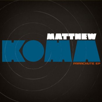 Matthew Koma Parachute