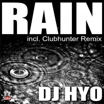 DJ HYO Rain (Clubhunter Remix Edit)