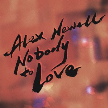 Alex Newell Nobody to Love