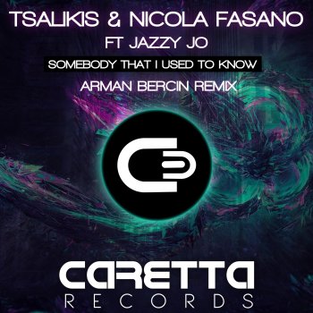 Nicola Fasano & Tsalikis feat. Jazzy Jo Somebody That I Used to Know (feat. Jazzy Jo) [Arman Bercin Remix]