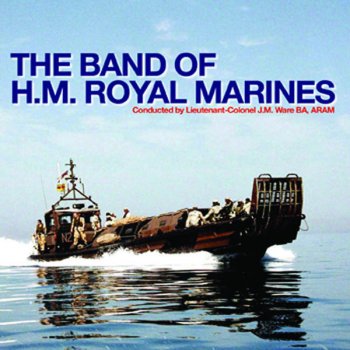 The Band of H.M. Royal Marines The Admiral's Regiment