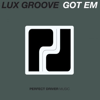 Lux Groove Got Em - Original Mix