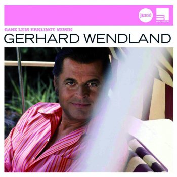 Gerhard Wendland Ganz leis' erklingt Musik