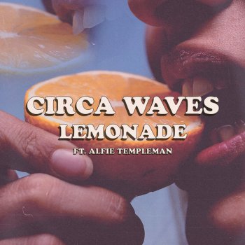 Circa Waves feat. Alfie Templeman Lemonade
