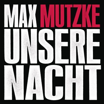 Max Mutzke feat. Eko Fresh Unsere Nacht (feat. Eko Fresh) - Radiomix