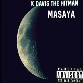 K Davis the Hitman feat. Hollywood Bakardi We Could be anything