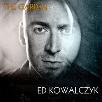 Ed Kowalczyk The Garden - Juno Reactor Remix