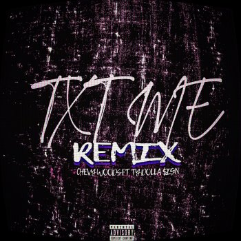 Chevy Woods feat. Ty Dolla $ign TXT ME (Remix)