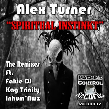 Alex Turner feat. Inhum'Awz Spiritual Instinkt - Inhum'Awz Remix