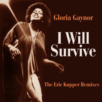 Gloria Gaynor I Will Survive (Eric Kupper Dub Mix)