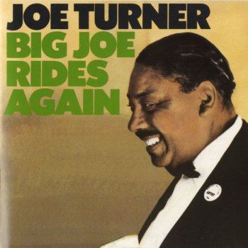 Big Joe Turner Here Comes Your Iceman