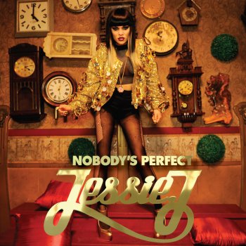 Jessie J Nobody's Perfect (Alternate Version)
