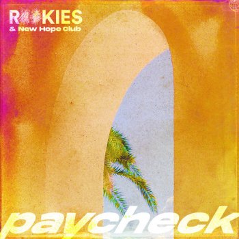 ROOKIES feat. New Hope Club Paycheck