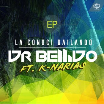 Dr. Bellido feat. K-Narias La conocí bailando (Versión Bachata)