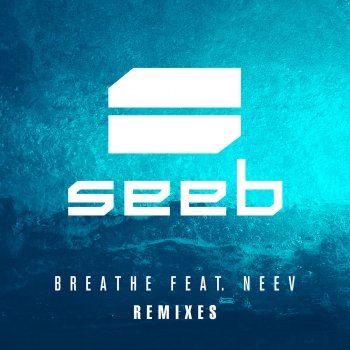 Seeb feat. Neev Breathe - SMLE Remix