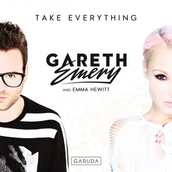 Gareth Emery feat. Emma Hewitt Take Everything