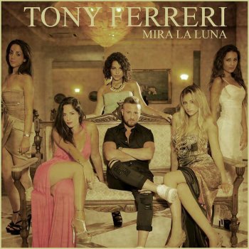 Tony Ferreri feat. Noah Mira la Luna