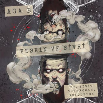 Aga B feat. Yiğit Seferoğlu & Abkountry Keskin ve Sivri (feat. Yiğit Seferoğlu & Abkountry)