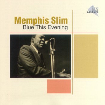 Memphis Slim Ain't Nobody's Business