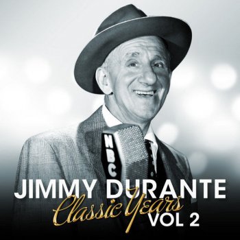 Jimmy Durante I Know Darn Well I Can Do Without Broadway