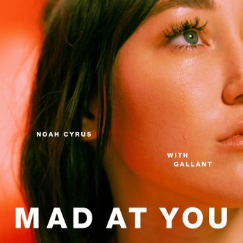 Noah Cyrus feat. Gallant Mad at You (with Gallant)