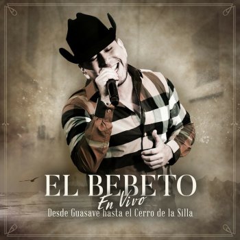 El Bebeto feat. Carlos Y Jose Jr El Chubasco - En Vivo